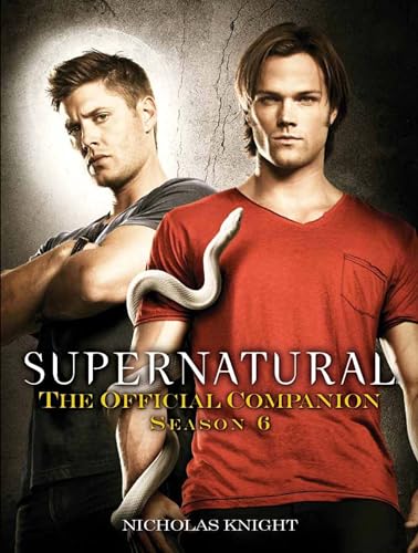 Beispielbild fr Supernatural: The Official Companion Season 6 zum Verkauf von WorldofBooks