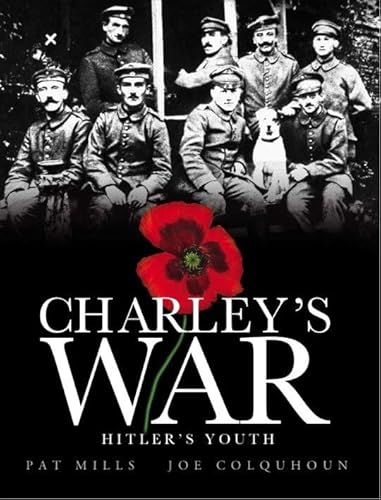 9780857682994: Charley's War (Vol. 8) - Hitler's Youth