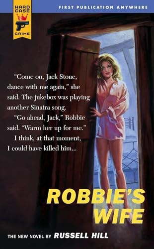 Robbie's Wife (Hard Case Crime) (9780857683533) by Hill, Russell