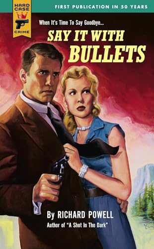 9780857683540: Say It With Bullets (Hard Case Crime)