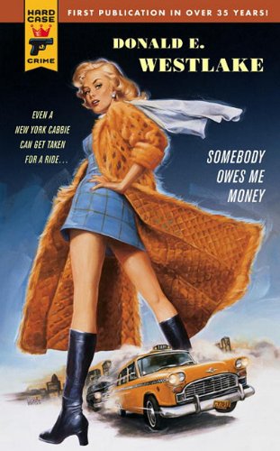 9780857683571: Somebody Owes Me Money (Hard Case Crime Novels)