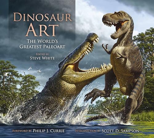 Stock image for Dinosaur Art: The World's Greatest Paleoart for sale by Front Cover Books
