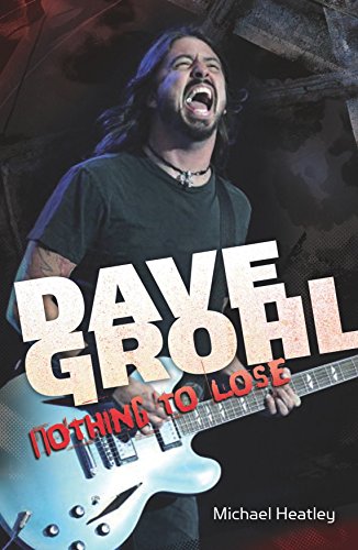 Beispielbild fr Dave Grohl: Nothing to Lose (4th Edition) zum Verkauf von SecondSale