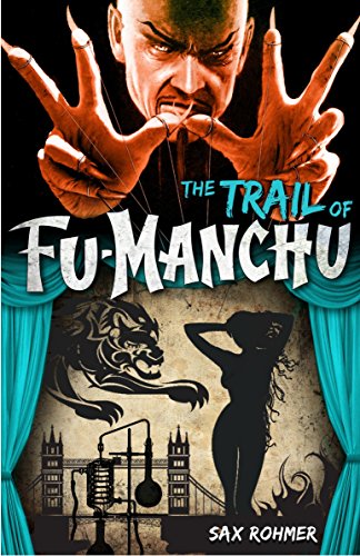 Fu-Manchu: The Trail of Fu-Manchu - Rohmer, Sax
