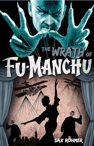 Fu-Manchu - The Wrath of Fu-Manchu and Other Stories (Fu Manchu Mystery) - Sax Rohmer
