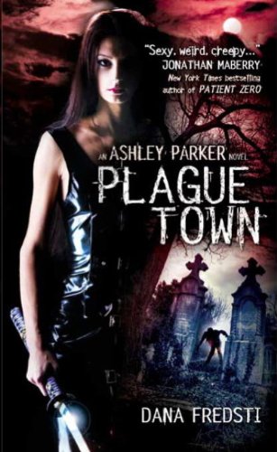 9780857686350: Plague Town: An Ashley Parker Novel