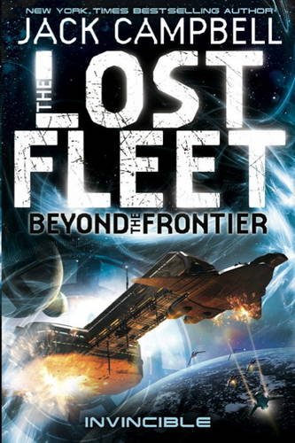 9780857689214: Lost Fleet: Beyond the Frontier- Invincible Book 2