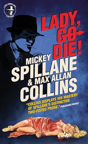 Beispielbild fr Mike Hammer: Lady, Go Die! : A Mike Hammer Novel zum Verkauf von Better World Books