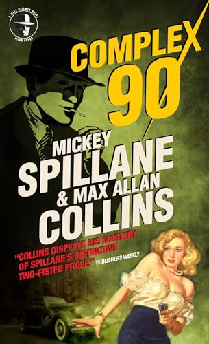 Stock image for Mike Hammer: Complex 90 : A Mike Hammer Novel for sale by Better World Books: West