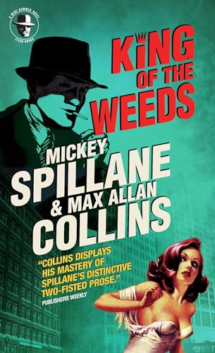 Stock image for Mike Hammer: King of the Weeds: A Mike Hammer Novel for sale by HPB-Emerald