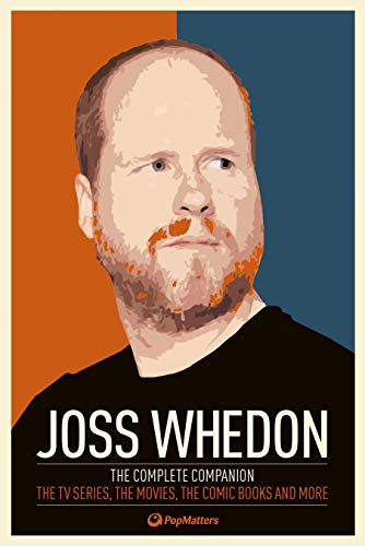 Beispielbild für Joss Whedon: The Complete Companion: The TV Series, the Movies, the Comic Books, and More zum Verkauf von ThriftBooks-Atlanta