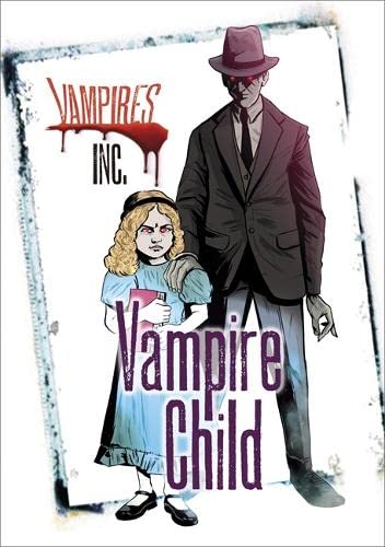 Beispielbild fr Vampires Inc: Vampire Child zum Verkauf von WorldofBooks