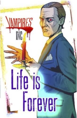 Stock image for Vampires Inc: Life is Forever for sale by WorldofBooks