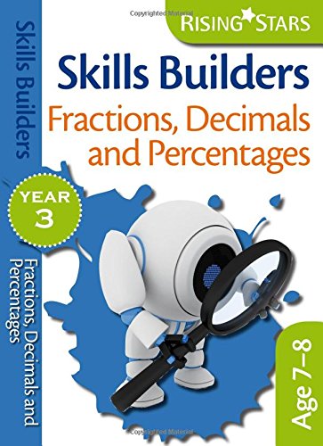 Stock image for Rising Stars Skills Builders Fractions, Decimals and Percentages Year 3 for sale by WorldofBooks