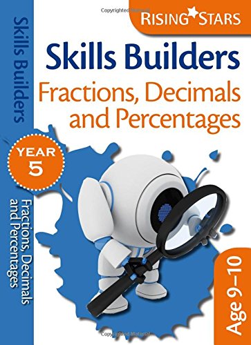 Beispielbild fr Rising Stars Skills Builders Fractions, Decimals and Percentages Year 5 zum Verkauf von WorldofBooks
