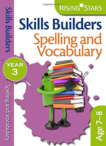Imagen de archivo de Rising Stars Skills Builders Spelling & Vocabulary Year 3 a la venta por WorldofBooks