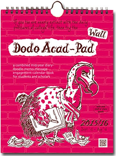 9780857700858: Dodo Wall Acad-Pad Calendar 2015 - 2016 Week to View Academic Mid Year Calendar: A Combined Mid-Year Diary-Doodle-Memo-Message-Engagement-Calendar-Book for Students, Teachers and Scholars