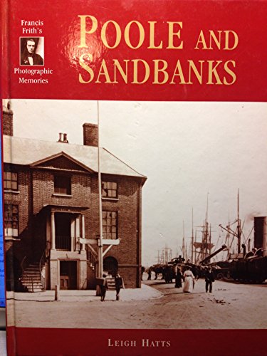 Stock image for Poole and Sandbanks: Photographic Memories for sale by AwesomeBooks