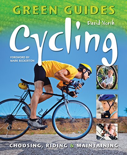 Stock image for Cycling: Choosing, Riding & Maintaining (Green Guides) for sale by Discover Books