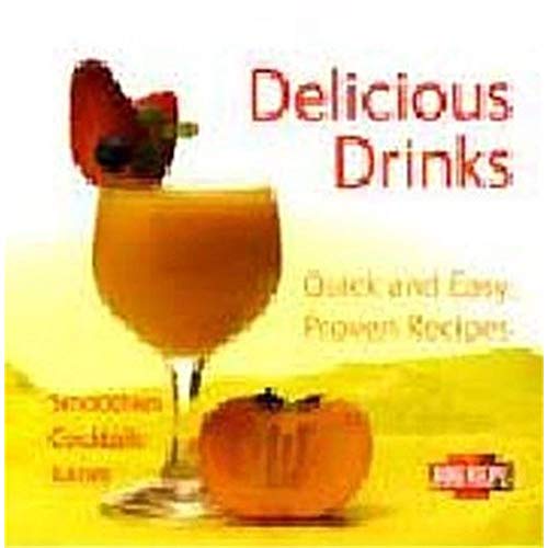 Beispielbild fr Delicious Drinks: Quick and Easy, Proven Recipes zum Verkauf von Better World Books