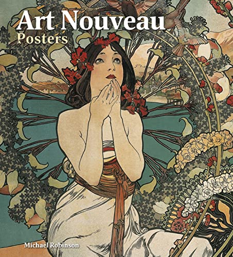 100 Art Nouveau Posters. (9780857752543) by Michael Robinson