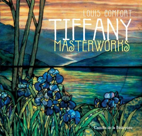 Louis Comfort Tiffany Masterworks (9780857752680) by [???]