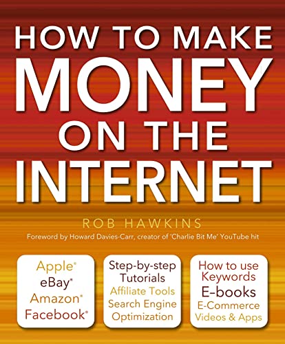 Stock image for How to Make Money on the Internet Made Easy: Apple, eBay, Amazon, Facebook -?There Are So Many Ways of Making a Living Online for sale by SecondSale