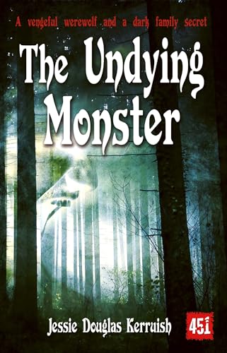 The Undying Monster (Essential Gothic, SF & Dark Fantasy) - Kerruish, Jessie Douglas