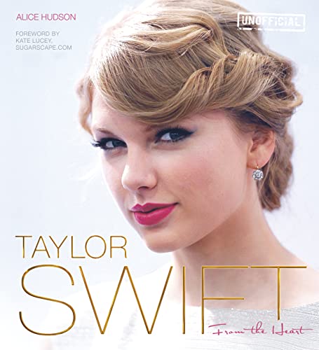 Imagen de archivo de Taylor Swift: From The Heart a la venta por WorldofBooks