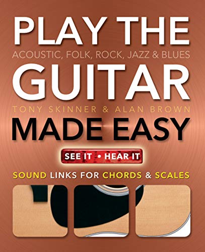 Imagen de archivo de Play Guitar Made Easy: Acoustic, Rock, Folk, Jazz & Blues (Music Made Easy) a la venta por Bahamut Media