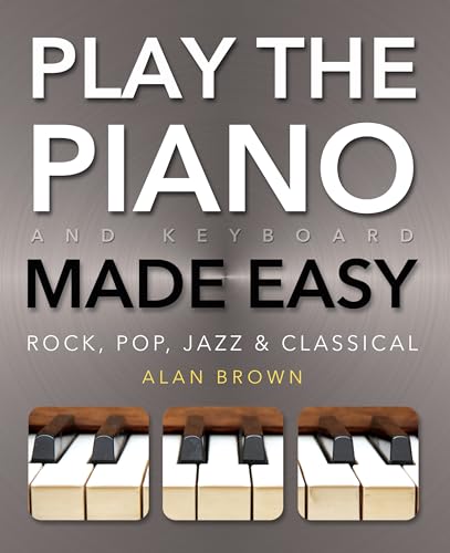 Stock image for Play Piano & Keyboard Made Easy: Rock, Pop, Jazz & Classical (Music Made Easy) for sale by WorldofBooks