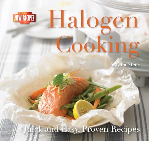 Halogen Cooking: Quick and Easy Recipes (Quick and Easy, Proven Recipes) (9780857758125) by Steer, Gina