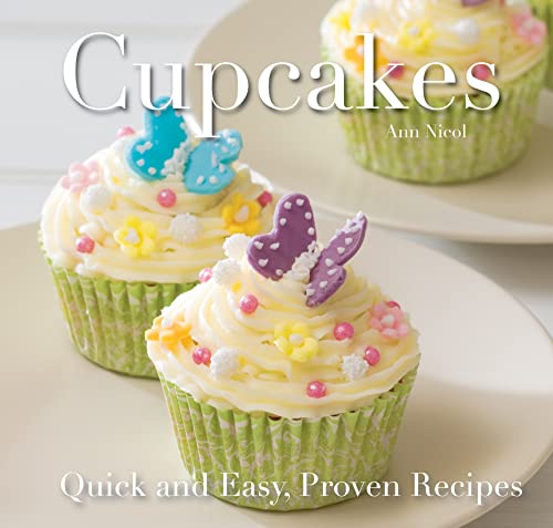 Imagen de archivo de Cupcakes: Quick and Easy Recipes (Quick and Easy, Proven Recipes) a la venta por WorldofBooks