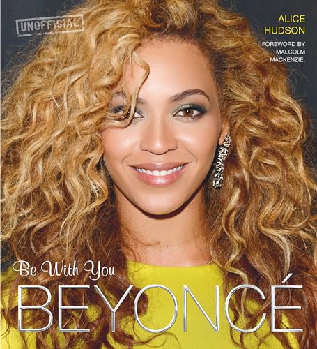 Imagen de archivo de Beyonce : Be with You a la venta por Better World Books Ltd