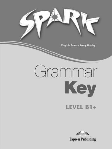 Grammar Book Key (Italy) (Level B1+) (Spark) (9780857772091) by Evans, Virginia; Dooley, Jenny