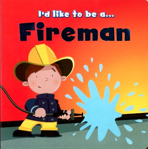 Stock image for I'd Like to Be A.Fireman for sale by Wonder Book