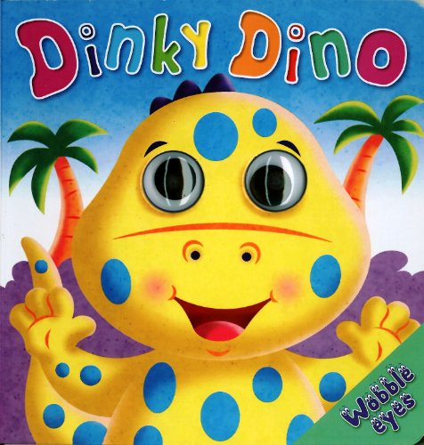 Stock image for Wobble Eyes: Dinky Dino (WOBBLE EYES) for sale by ThriftBooks-Dallas