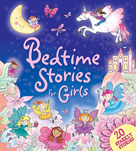 Stock image for Bedtime Stories for Girls: 20 Sparkly Stories (Treasuries) for sale by AwesomeBooks