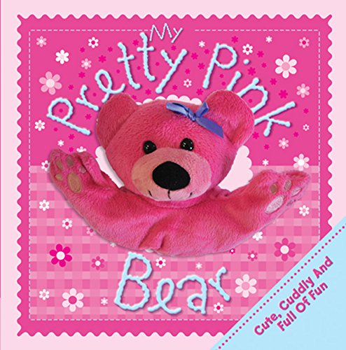 9780857805591: My Pretty and Pink Bear