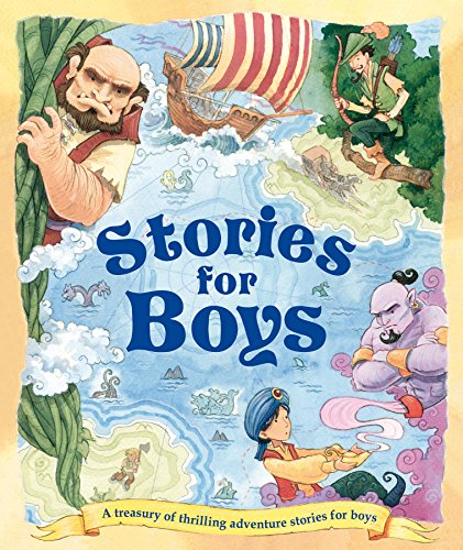 Imagen de archivo de Stories for Boys: A Treasury of Thrilling Adventure Stories for Boys (Treasuries 3) a la venta por WorldofBooks