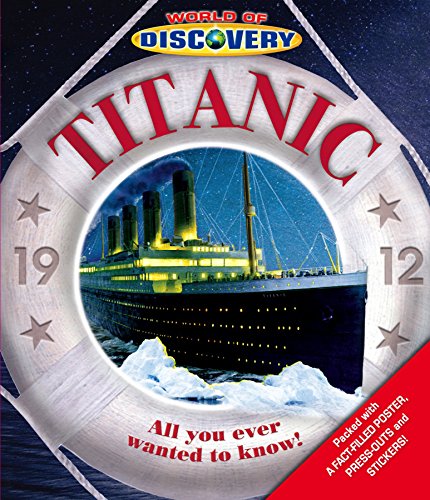 Stock image for World of Discovery - Titanic: Packed with Amazing Atlas Poster, Press-Outs and Stickers! for sale by WorldofBooks
