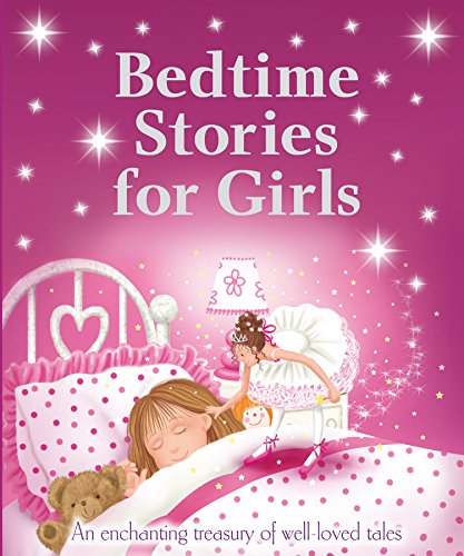 Stock image for Bedtime Stories for Girls: An Enchanting Treasury of Well-loved Tales (Treasuries) for sale by WorldofBooks
