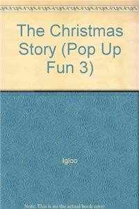 Imagen de archivo de The Christmas Story (Pop Up Fun 3) a la venta por WorldofBooks