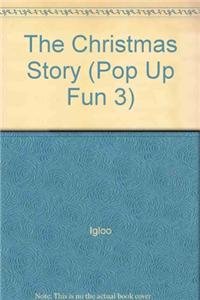 9780857808585: The Christmas Story (Pop Up Fun 3)
