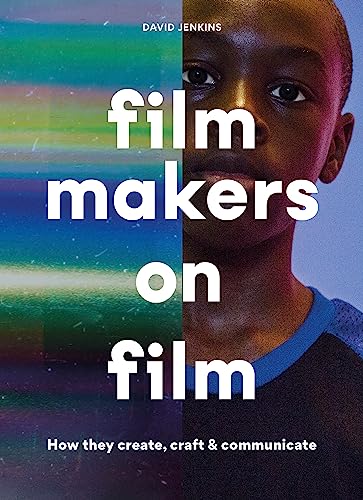 Beispielbild fr Filmmakers on Film: How They Create, Craft and Communicate zum Verkauf von BooksRun