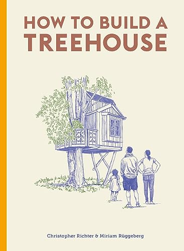 Beispielbild fr How to Build a Treehouse zum Verkauf von WorldofBooks