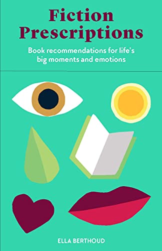 Imagen de archivo de Fiction Prescriptions: Bibliotherapy for Modern Life a la venta por WorldofBooks