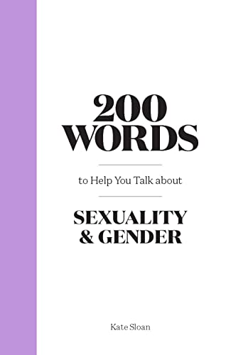 Stock image for 200 Words to Help You Talk about Sexuality and Gender for sale by Better World Books