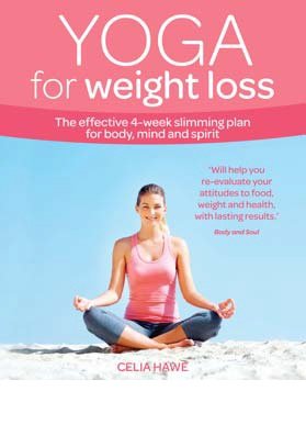 Stock image for Yoga for Weight Loss : The Effective 4-Week Slimming Plan for Body, Mind and Spirit for sale by Better World Books