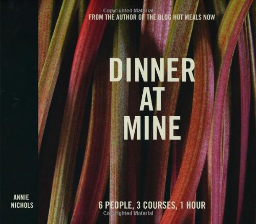 Stock image for Dinner at Mine: 6 people, 3 courses, 1 hour for sale by WorldofBooks